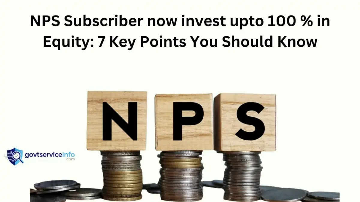 NPS Subscriber now invest upto 100 percentage in Equity: 7 Key Points You Should Know