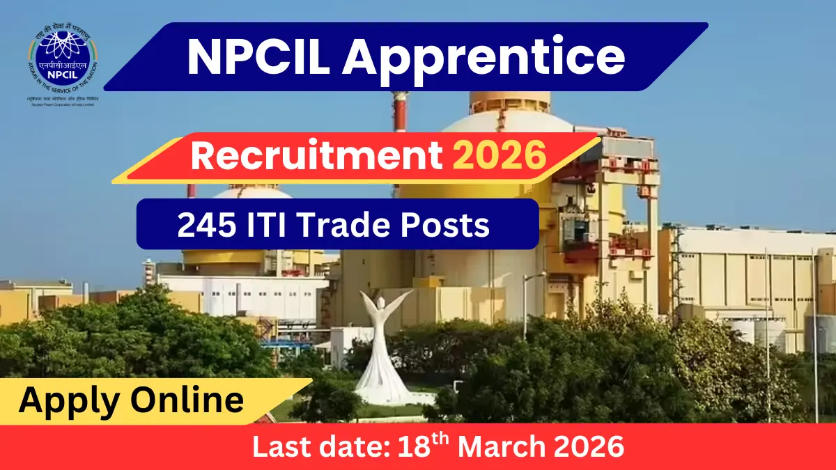 NPCIL Trade Apprentice Recruitment 2026 notification for 245 ITI vacancies with ₹9600 stipend