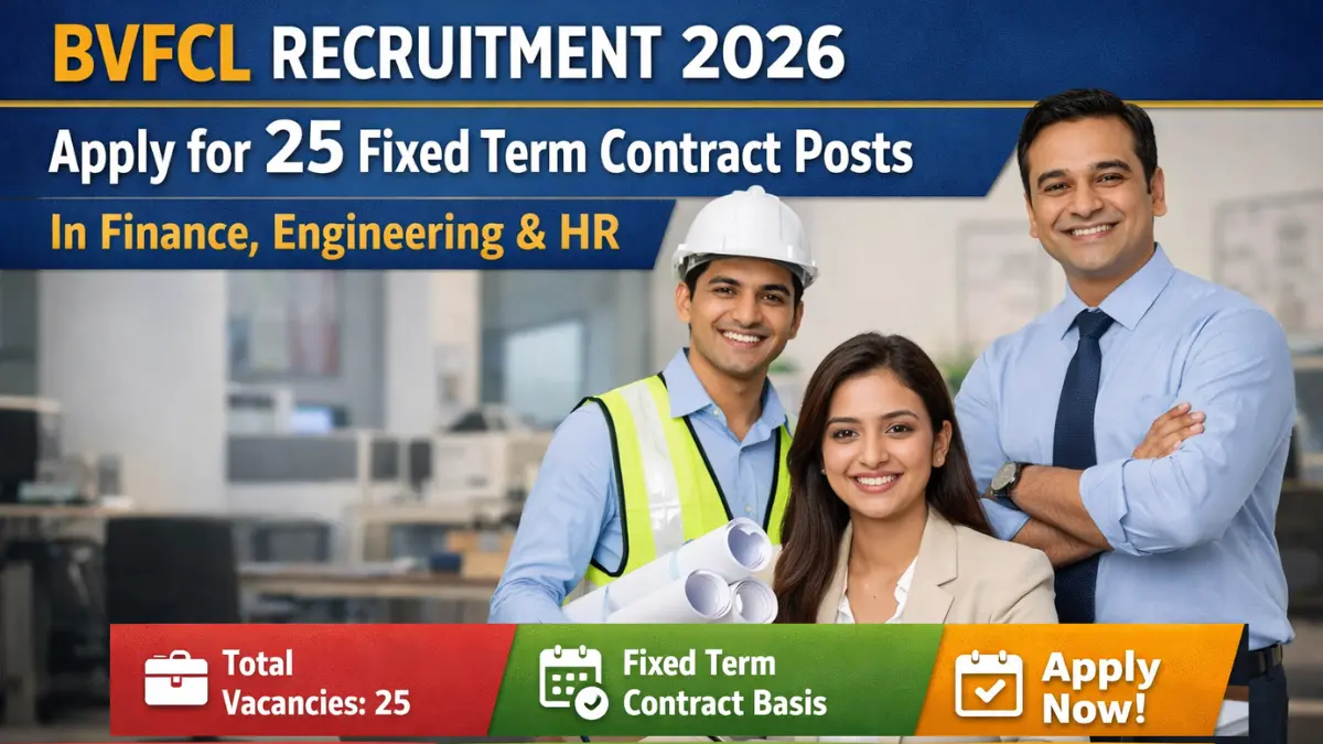 BVFCL Recruitment 2026 notification for 25 fixed term contract posts in finance engineering and HR apply online