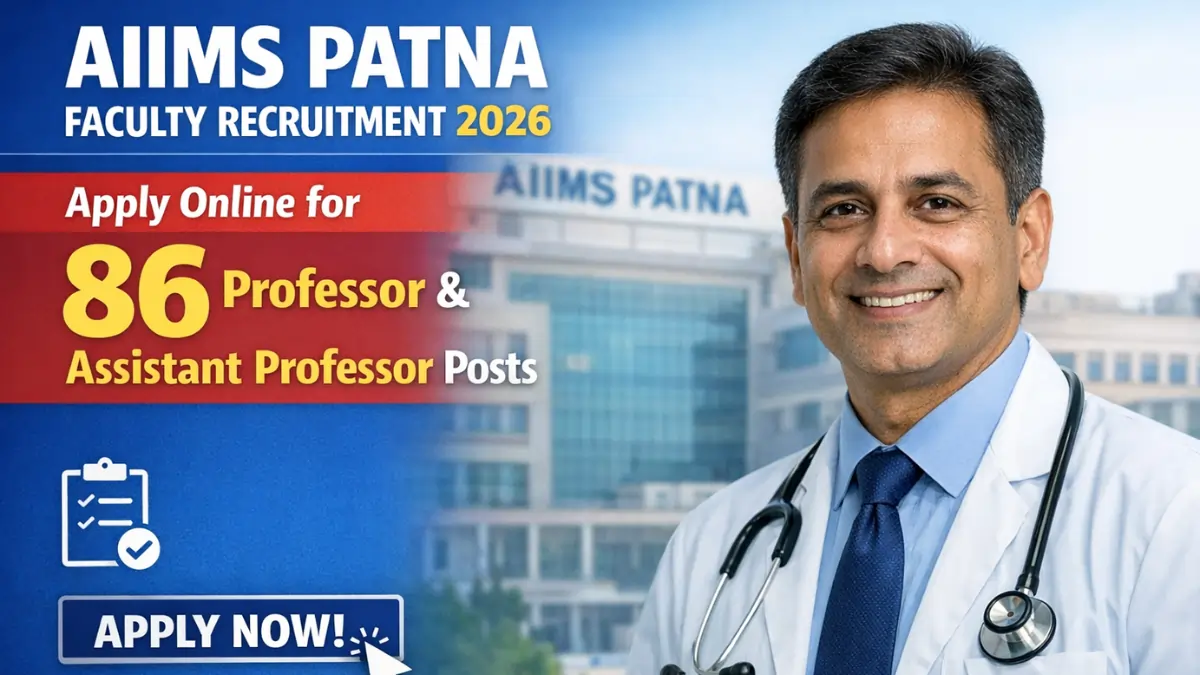 AIIMS Patna Faculty Recruitment 2026 Apply Online for 86 Professor and Assistant Professor Posts