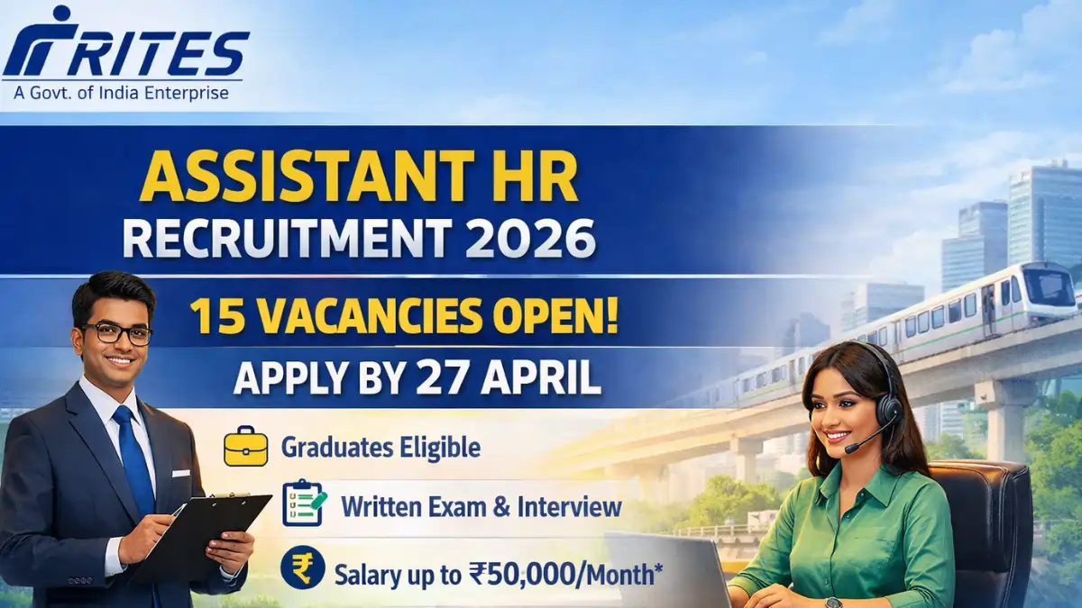 RITES Assistant HR Recruitment 2026 notification with 15 vacancies and last date 27 April
