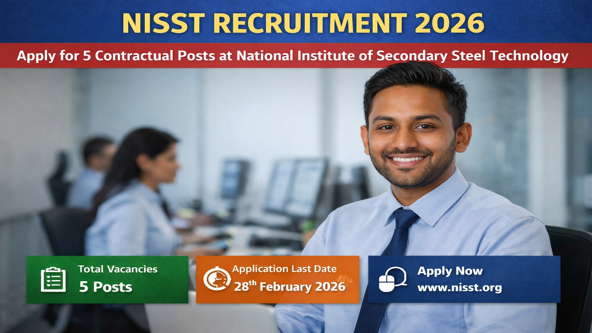 NISST Recruitment 2026 Apply for 5 Contractual Posts at National Institute of Secondary Steel Technology