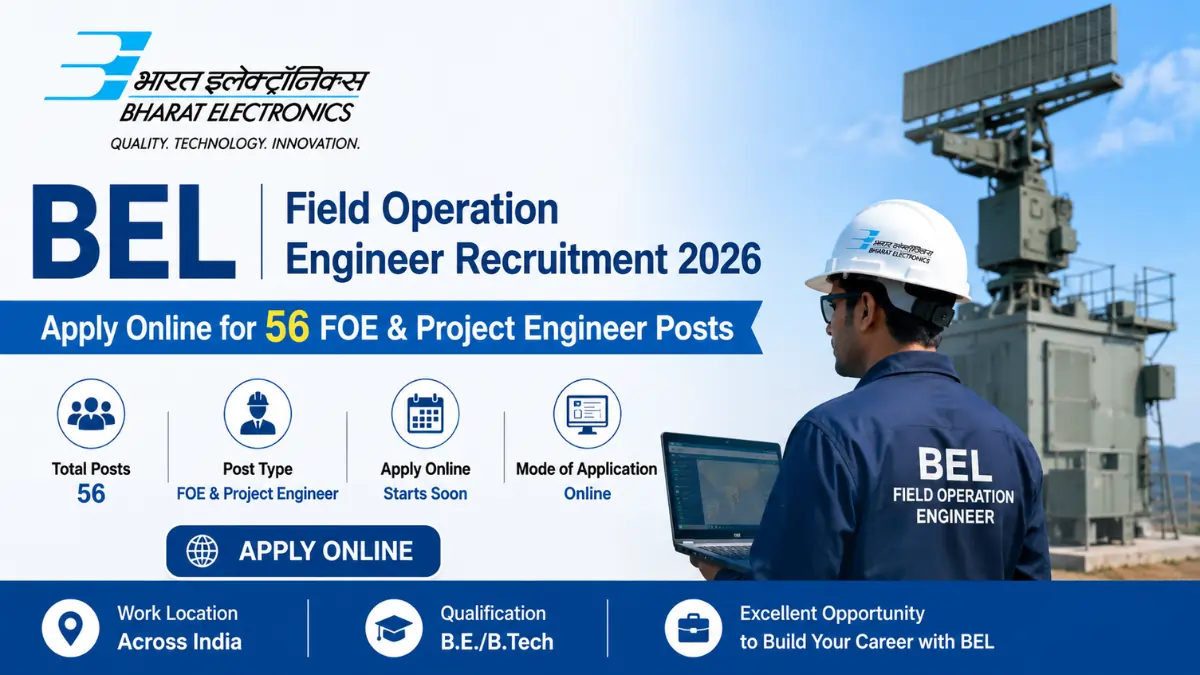 BEL Field Operation Engineer Recruitment 2026 notification for 56 FOE and Project Engineer posts