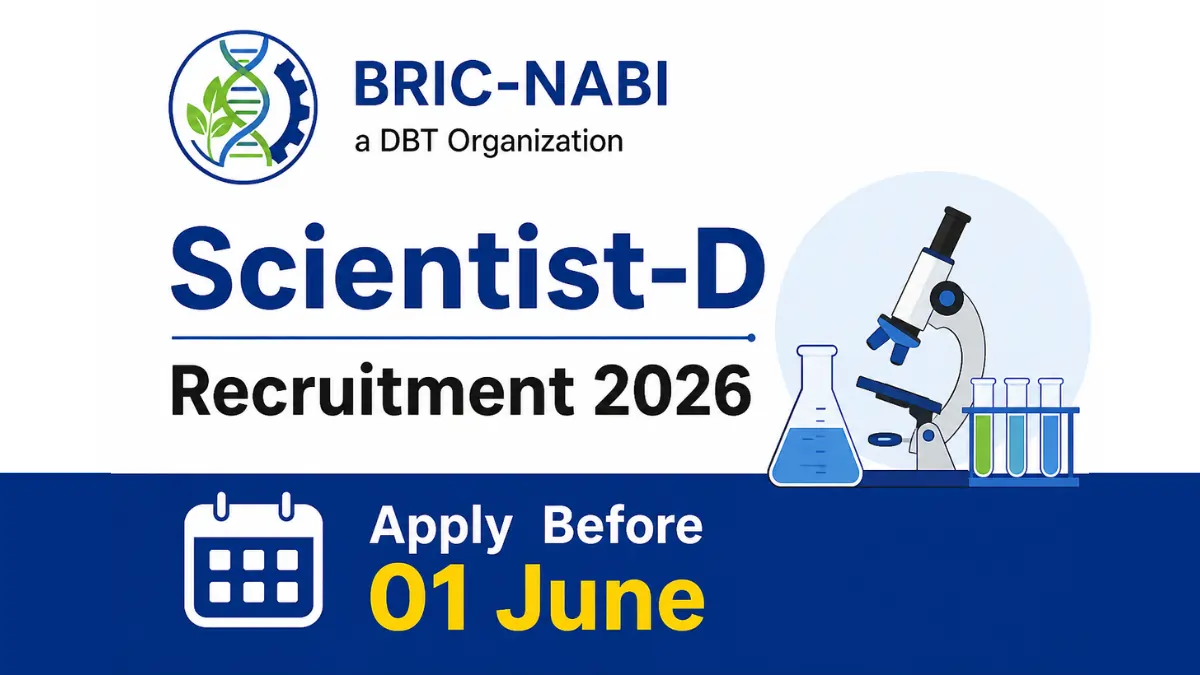 BRIC-NABI Scientist-D Recruitment 2026 apply online before 01 June last date eligibility salary details