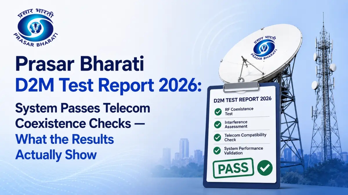 Prasar Bharati D2M Test Report 2026 showing telecom coexistence checks passed with satellite dish and telecom towers