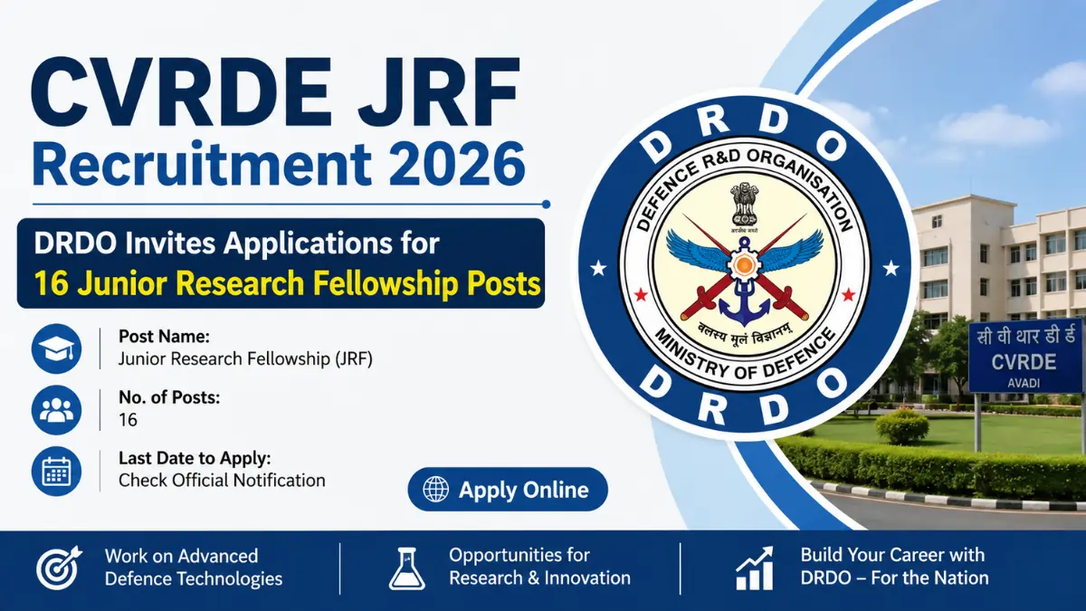 CVRDE JRF Recruitment 2026 notification by DRDO inviting applications for 16 Junior Research Fellowship (JRF) posts.