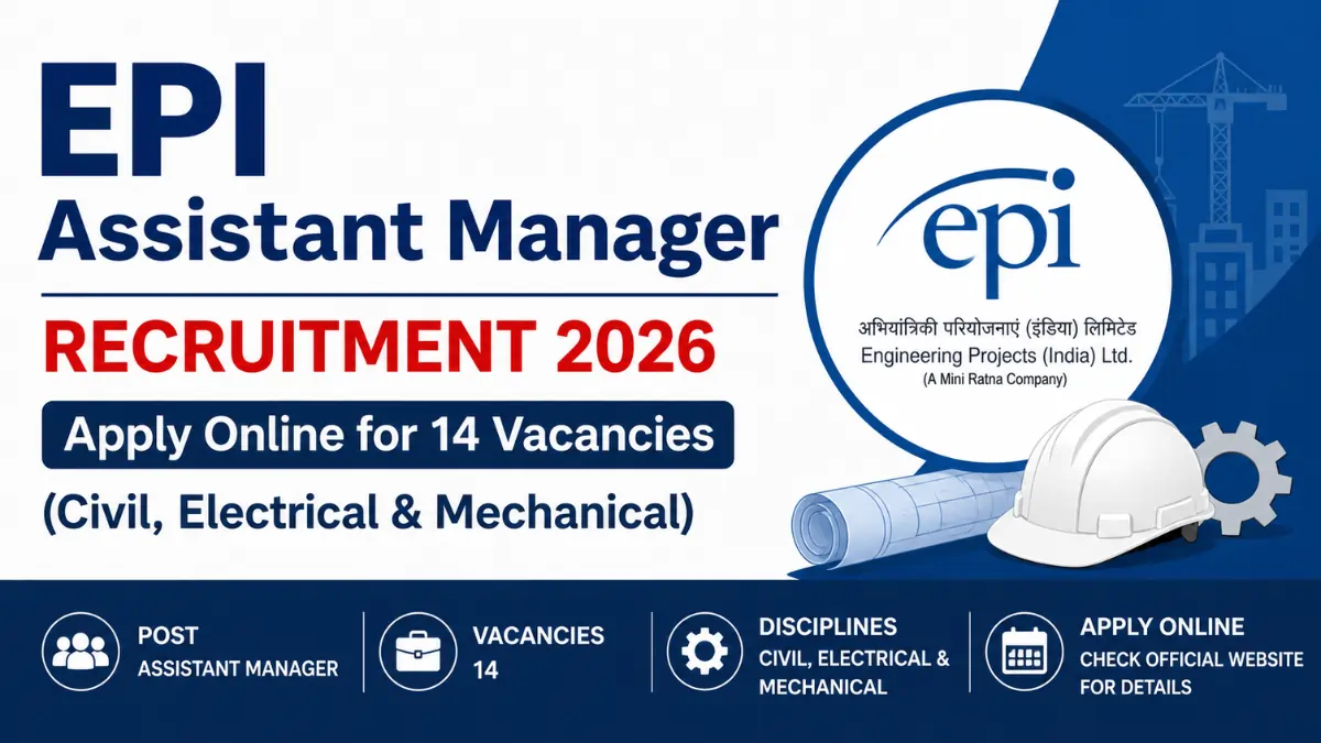 Alt Text: EPI Assistant Manager Recruitment 2026 apply online for 14 vacancies in Civil, Electrical and Mechanical engineering disciplines