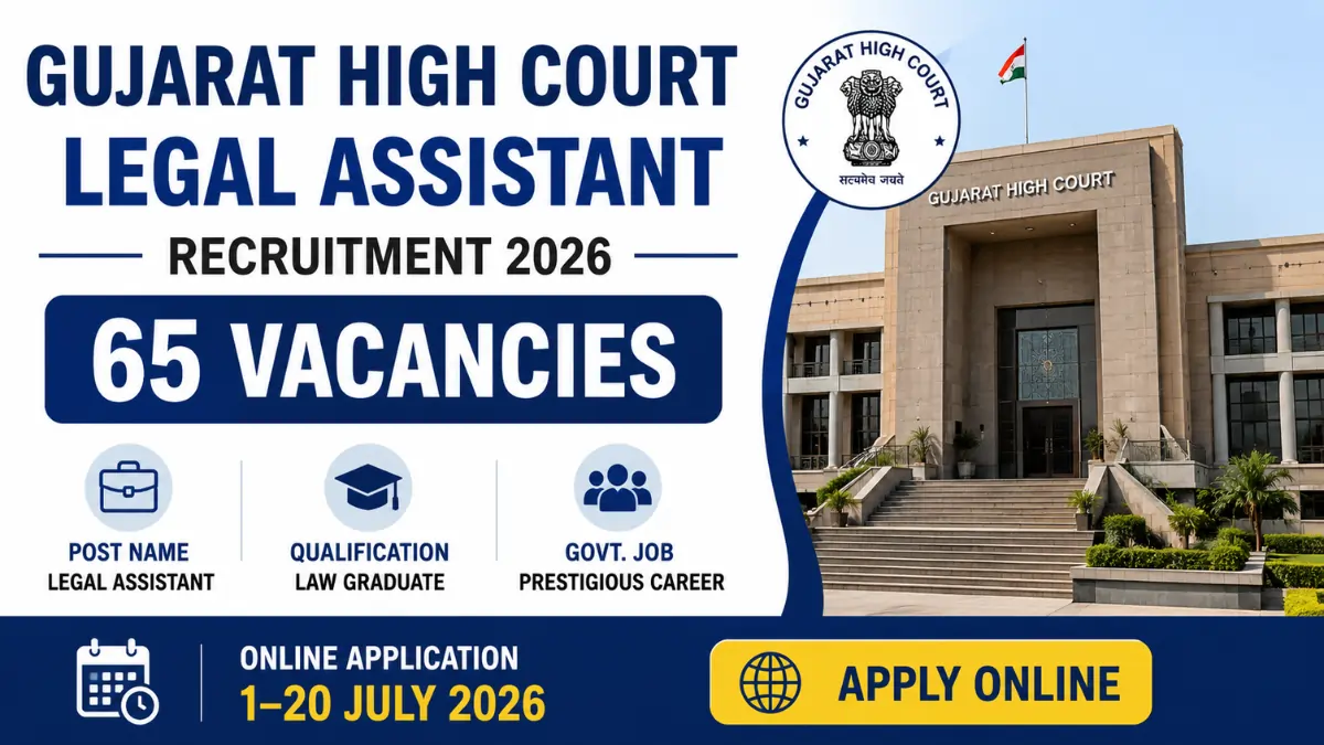 Gujarat High Court Legal Assistant Recruitment 2026 notification featuring 65 Legal Assistant vacancies and online application dates from 1 to 20 July 2026