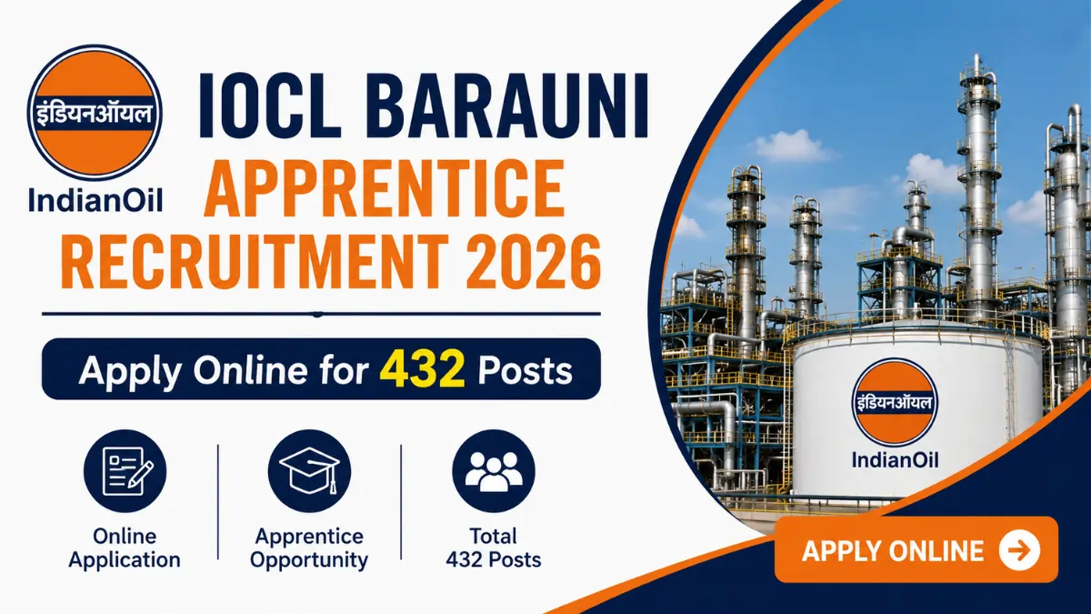 IOCL Barauni Apprentice Recruitment 2026 notification inviting online applications for 432 Apprentice posts at Indian Oil Corporation Limited Barauni Refinery.