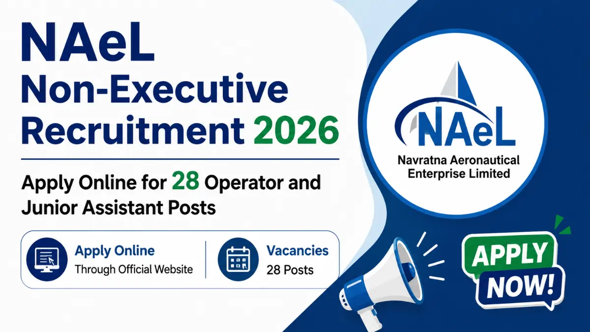 NAeL Non-Executive Recruitment 2026 notification inviting online applications for 28 Operator and Junior Assistant posts.