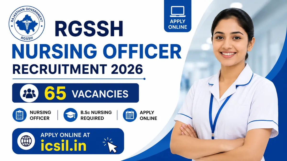 RGSSH Nursing Officer Recruitment 2026 notification for 65 Nursing Officer vacancies. Apply online through ICSIL official website.