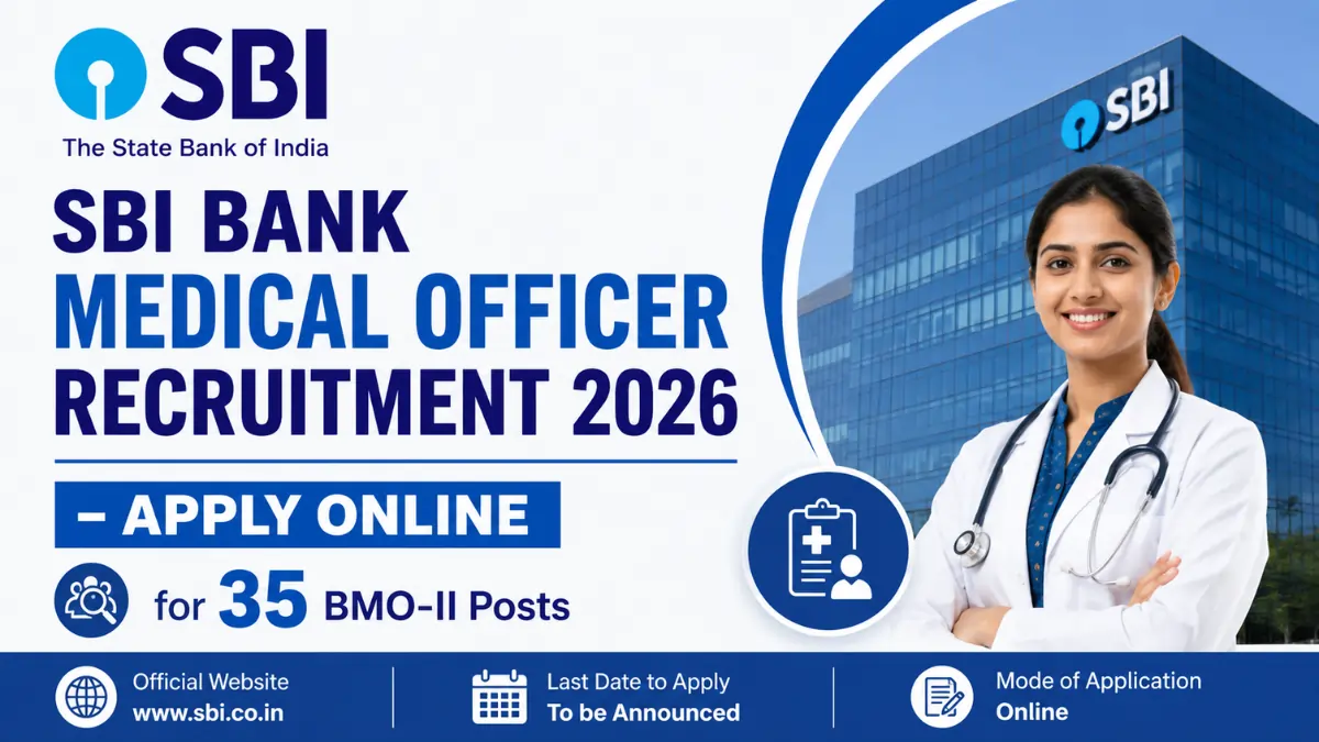 SBI Bank Medical Officer Recruitment 2026 notification for 35 BMO-II posts. Apply online for State Bank of India Medical Officer vacancies.