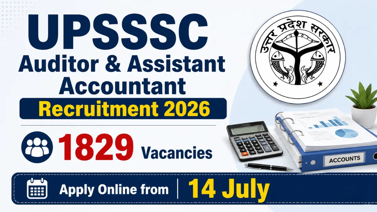 UPSSSC Auditor and Assistant Accountant Recruitment 2026 notification showing 1829 vacancies with online application starting from 14 July.