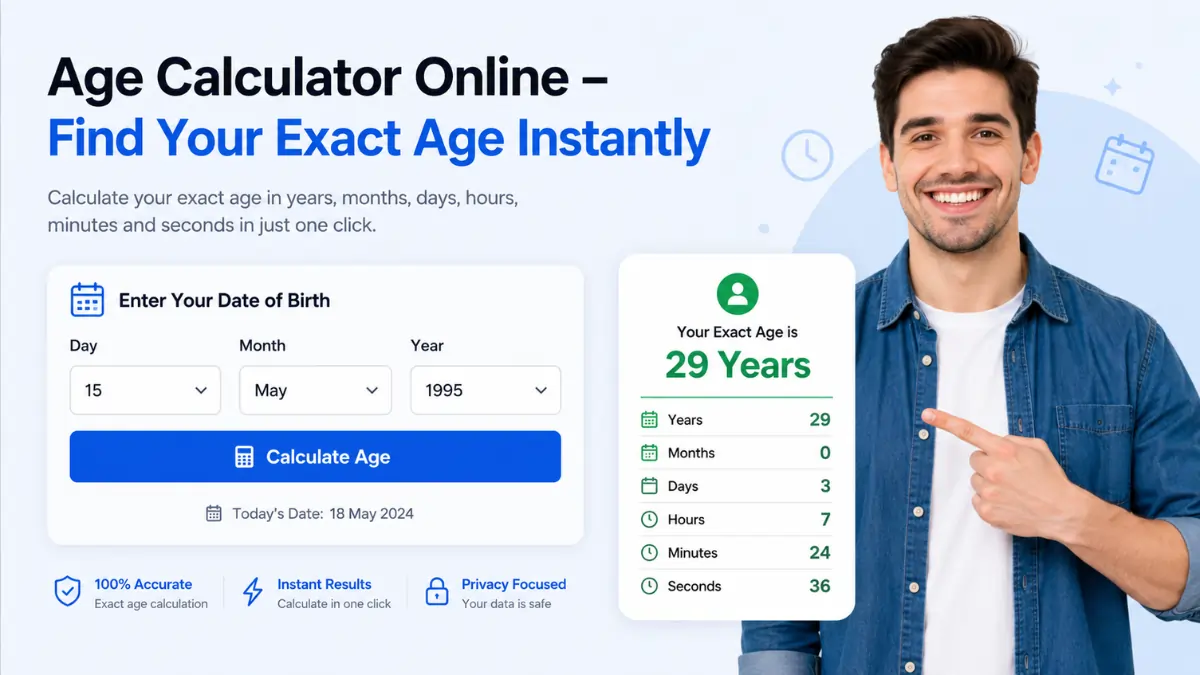 Age Calculator Online – Free Exact Age Tool 2026