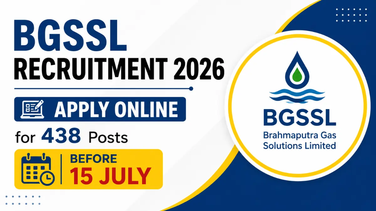 BGSSL Recruitment 2026 notification inviting online applications for 438 vacancies with the last date to apply being 15 July.
