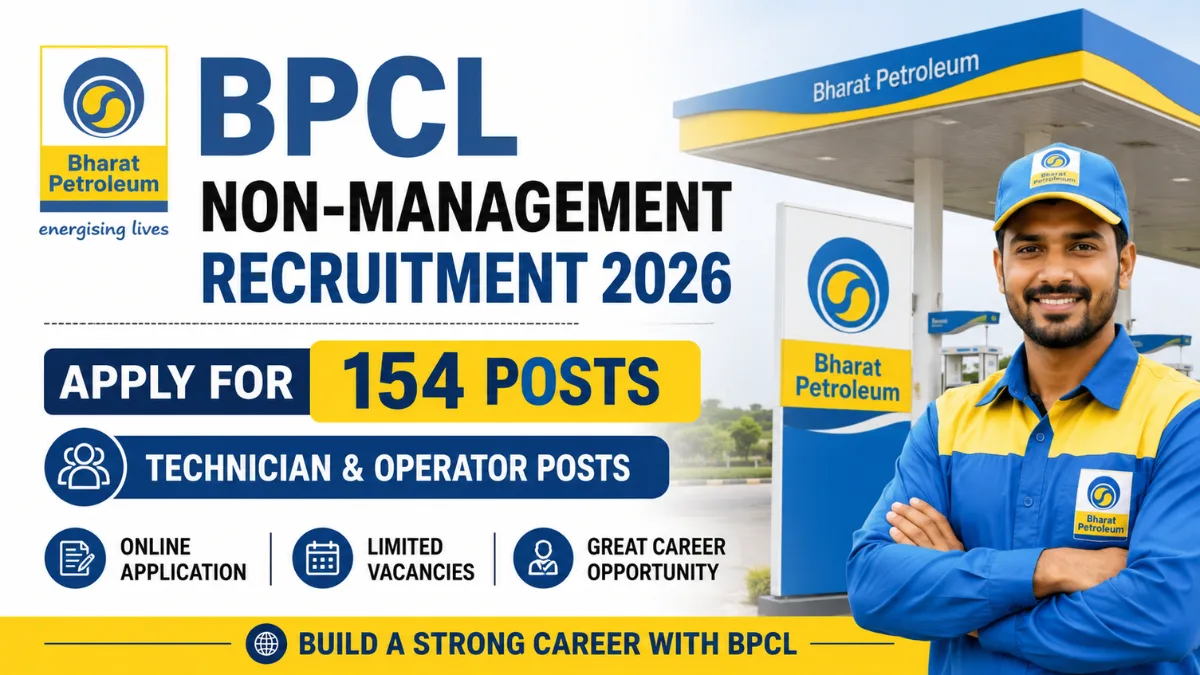 BPCL Non-Management Recruitment 2026 notification for 154 Technician and Operator posts with online application details.