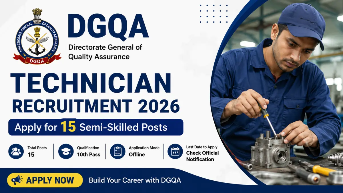 DGQA Technician Recruitment 2026 notification for 15 Semi-Skilled Technician posts with offline application details.