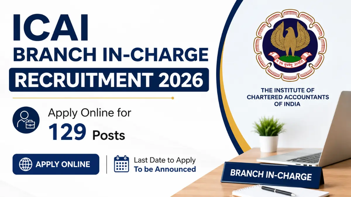 ICAI Branch In-Charge Recruitment 2026 notification inviting online applications for 129 Branch In-Charge posts.