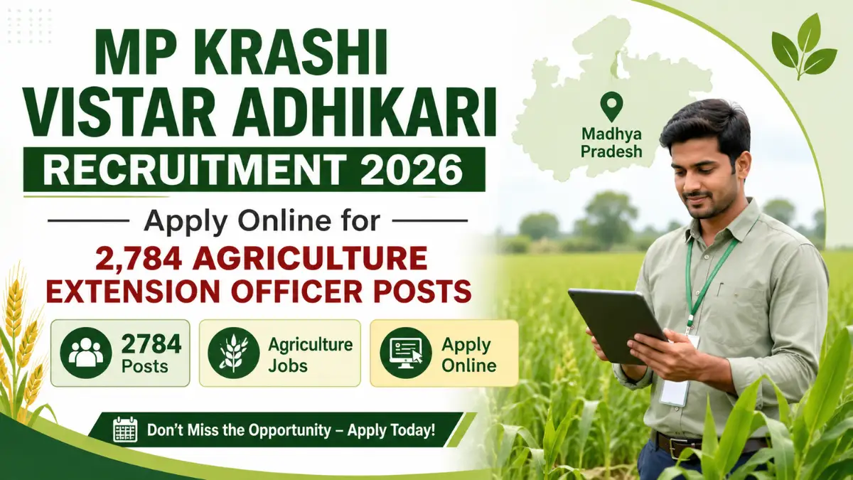 MP Krishi Vistar Adhikari Recruitment 2026 notification for 2784 Agriculture Extension Officer posts, apply online.