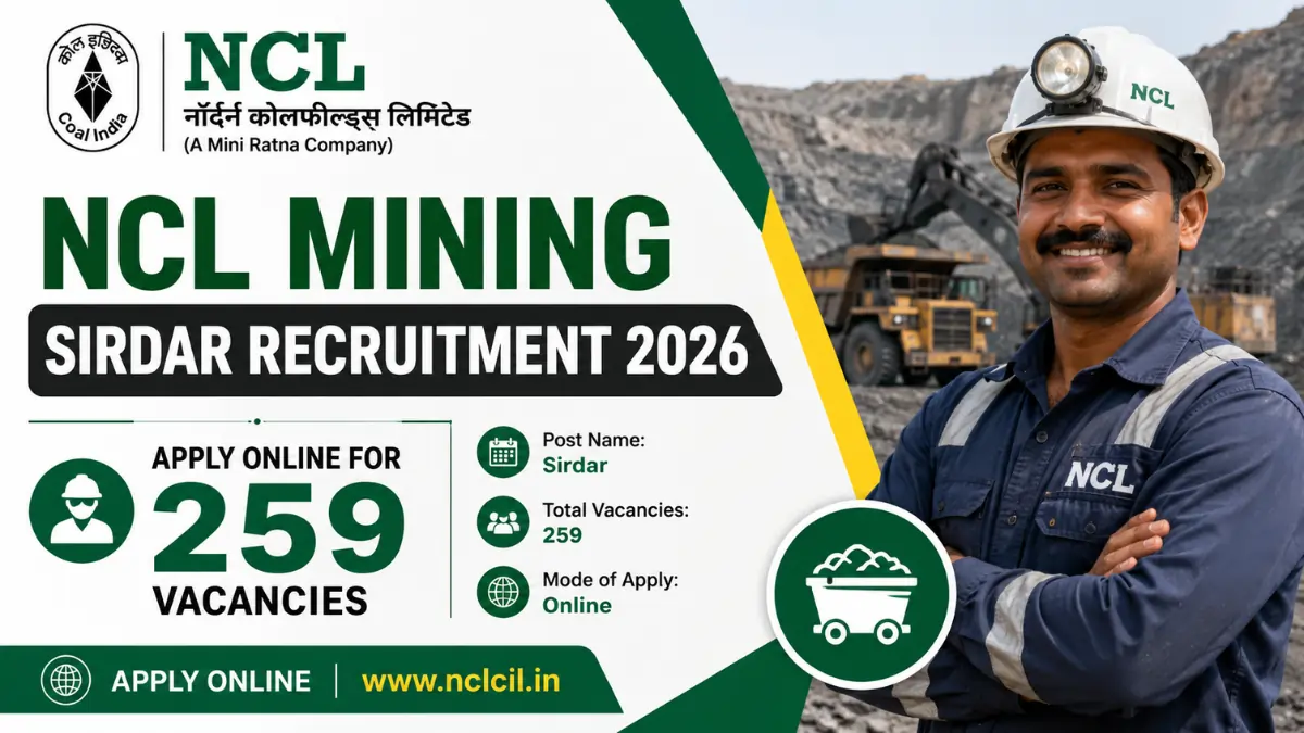 NCL Mining Sirdar Recruitment 2026 notification for 259 vacancies with online application details.