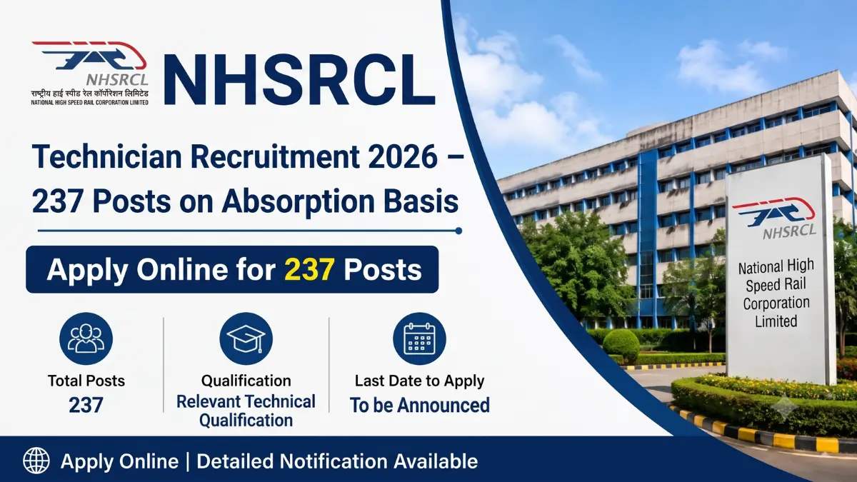 NHSRCL Technician Recruitment 2026 notification for 237 Technician posts on absorption basis. Apply online, eligibility, vacancy details, and application dates.