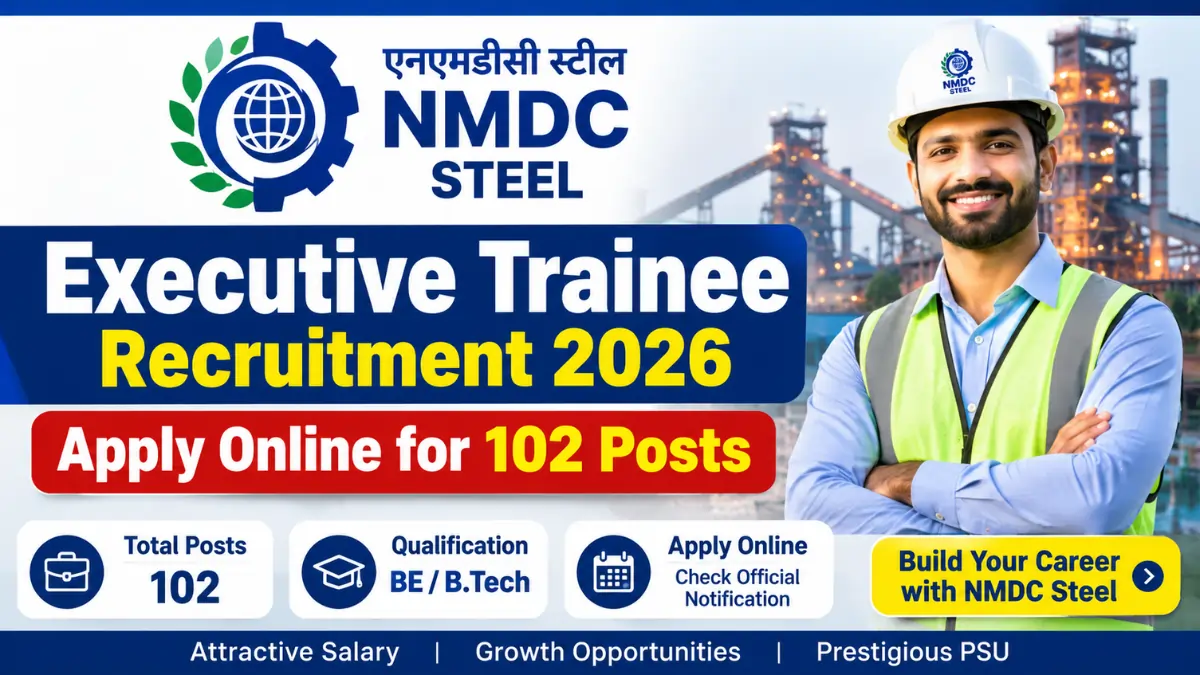 NMDC Steel Executive Trainee Recruitment 2026 notification inviting online applications for 102 Executive Trainee posts.