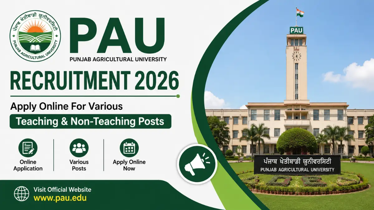 PAU Recruitment 2026 notification inviting online applications for various Teaching and Non-Teaching posts at Punjab Agricultural University.