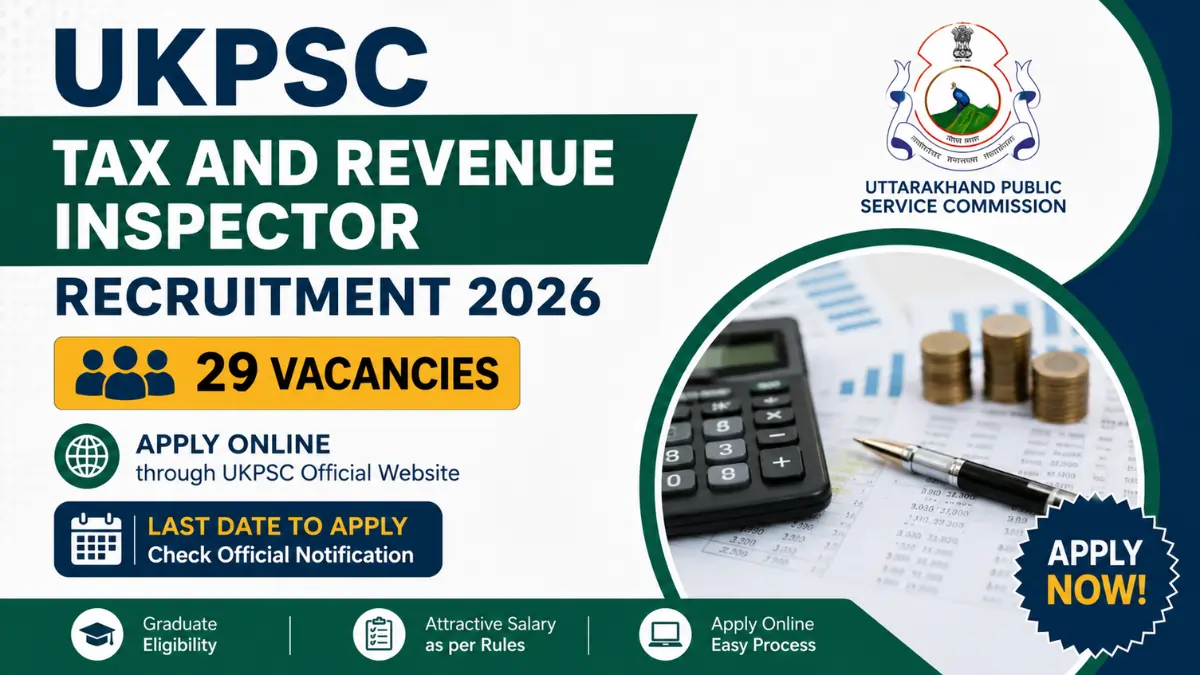 UKPSC Tax and Revenue Inspector Recruitment 2026 notification for 29 Tax and Revenue Inspector vacancies with online application details.