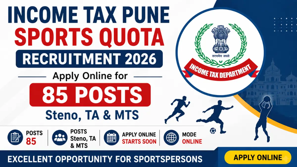 Income Tax Pune Sports Quota Recruitment 2026 for 85 Steno, TA and MTS Posts