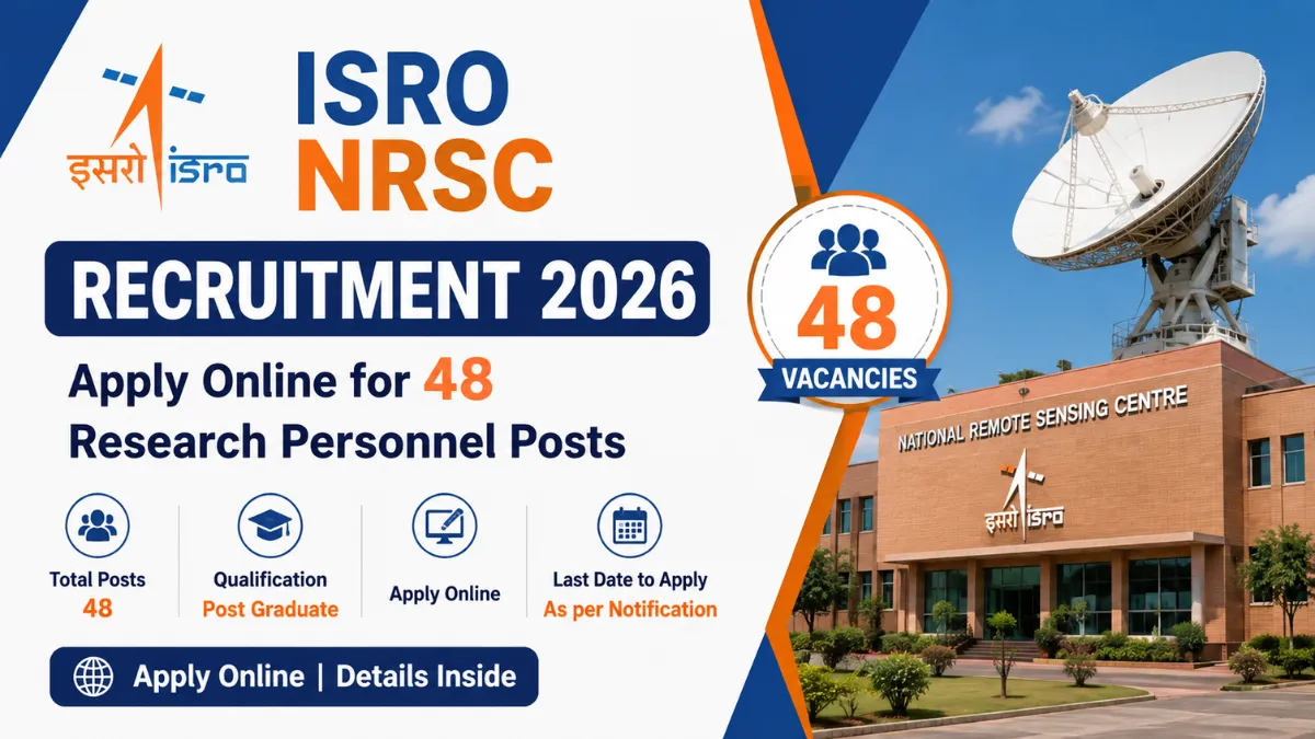 ISRO NRSC Recruitment 2026 notification for 48 Research Personnel posts with online application details.