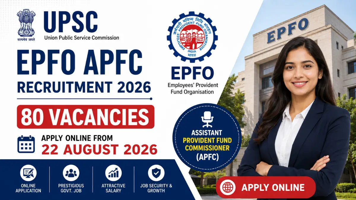 UPSC EPFO APFC Recruitment 2026 with 80 vacancies and online application from 22 August 2026