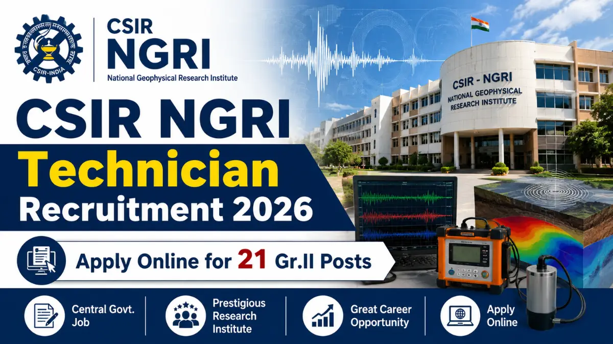 CSIR NGRI Technician Recruitment 2026 for 21 Gr.II Posts