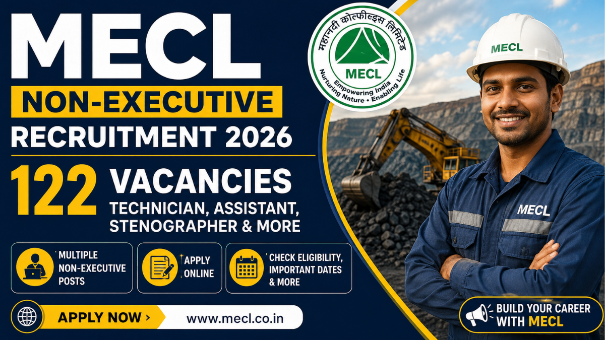 MECL Non-Executive Recruitment 2026 for 122 Technician, Assistant, Stenographer and other posts