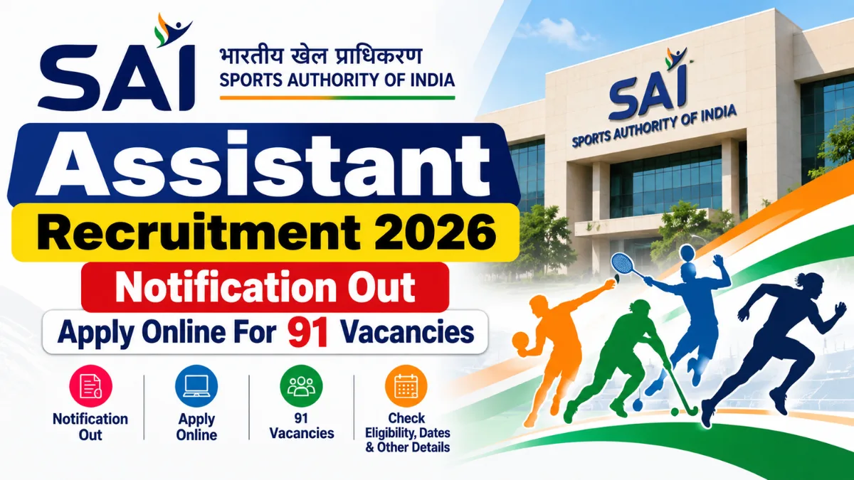 SAI Assistant Recruitment 2026 notification banner for 91 vacancies
