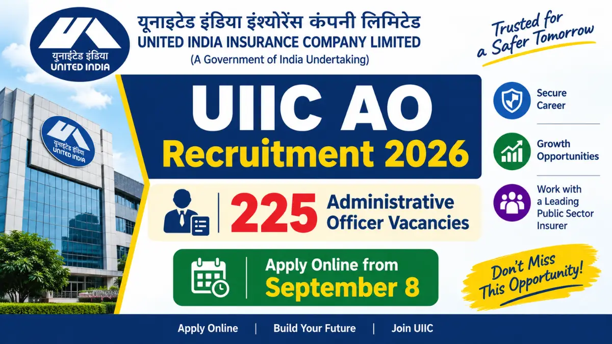 UIIC AO Recruitment 2026 with 225 Administrative Officer vacancies and online application from September 8