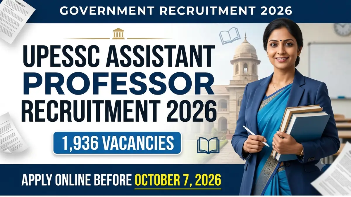UPESSC Assistant Professor Recruitment 2026 – 1,936 vacancies, apply online before October 7, 2026
